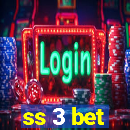 ss 3 bet